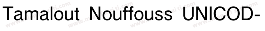 Tamalout Nouffouss UNICOD字体转换